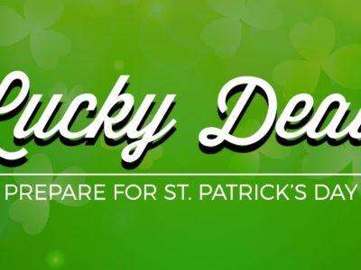 Lucky Deals | St. Patrick’s Day